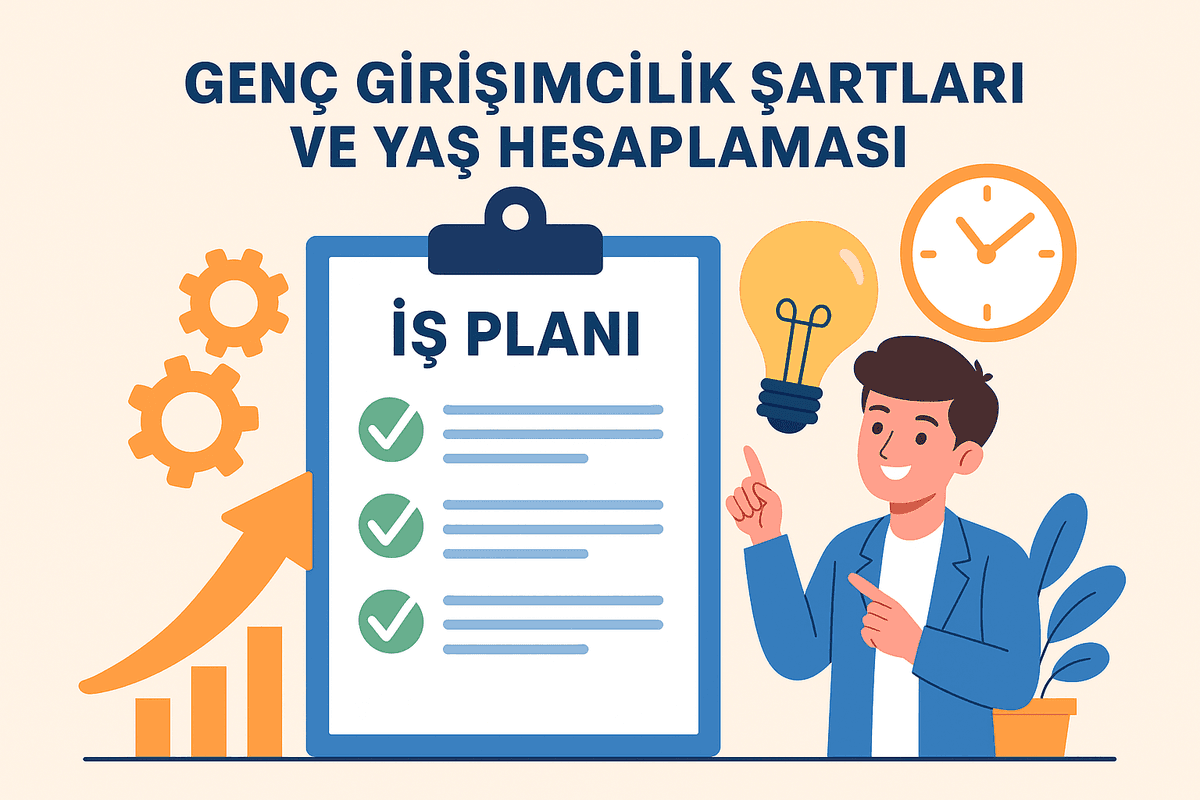 Genç Girişimcilik Şartları, Avantajları ve Yaş Hesaplaması